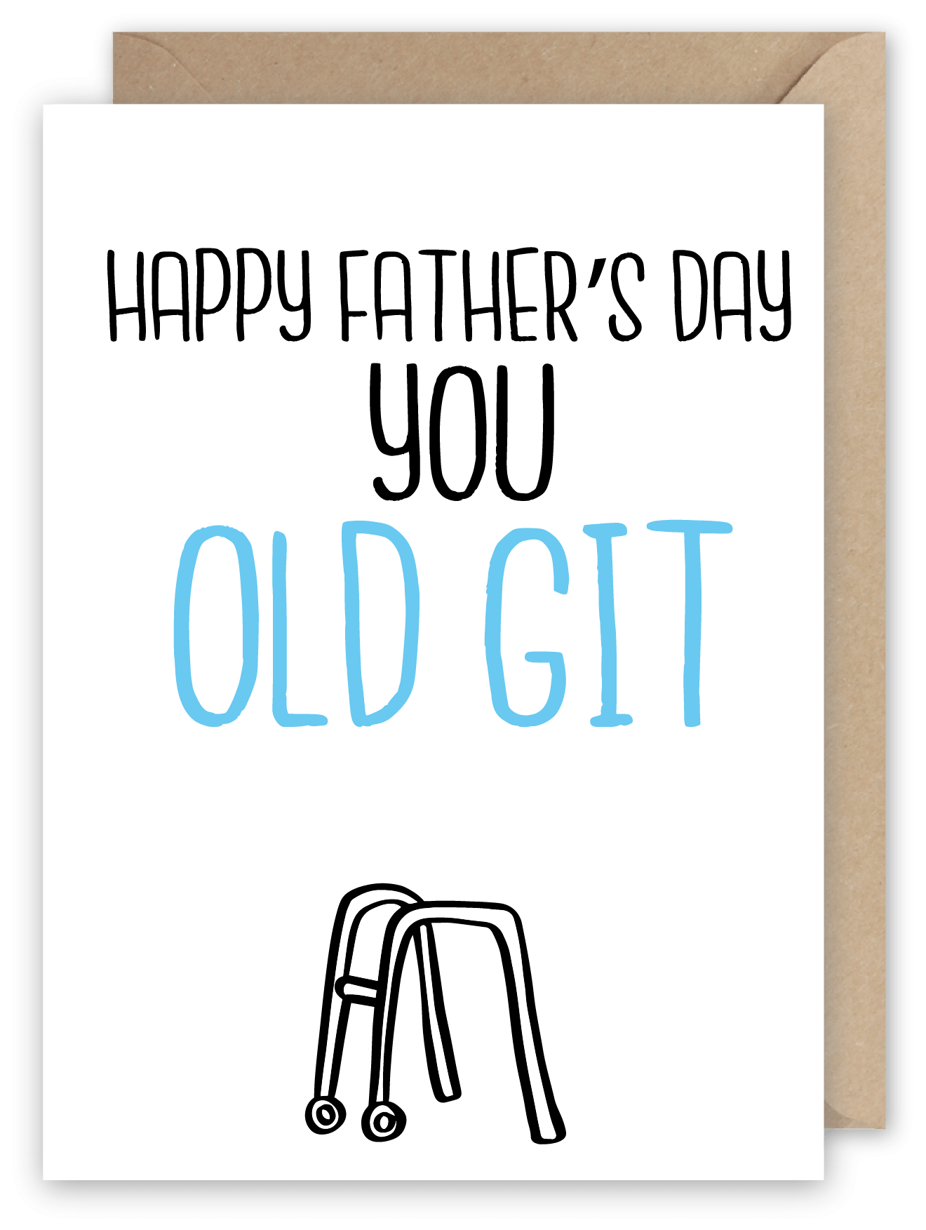 Happy Father's Day You Old Git - Greeting Card from Pheasant Plucker