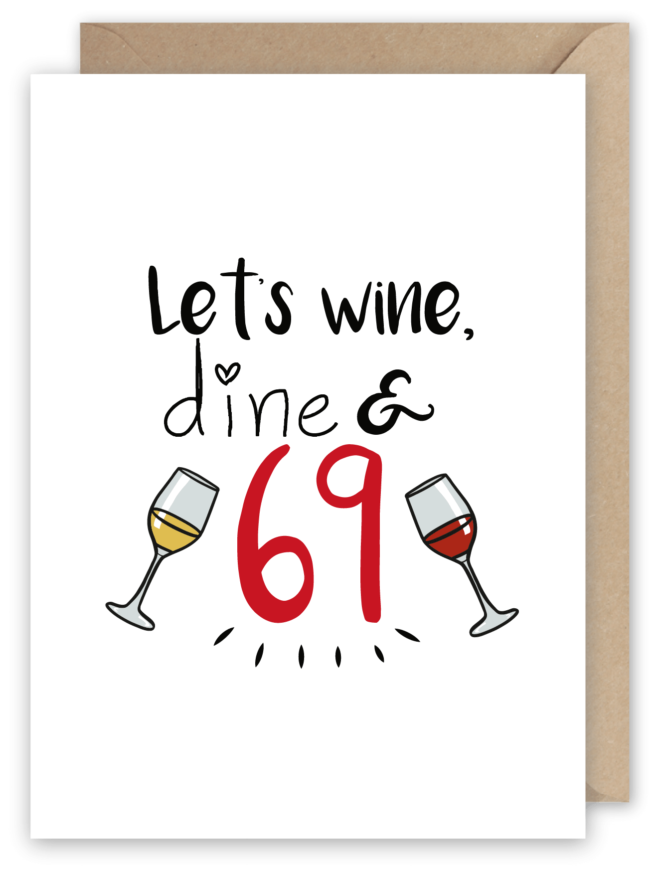 Lets Wine Dine And 69 Greeting Card From Pheasant Plucker